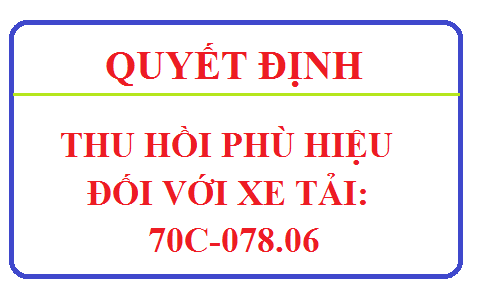 Thu hồi phù hiệu xe tải đối với xe 70C-078.06 của HTX vận tải Hành khách và Hàng hóa đường bộ Tân Biên.