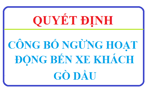 Công bố ngừng hoạt động bến xe khách Gò Dầu