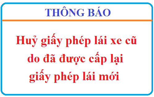 Thông báo huỷ giấy phép lái xe cũ do đã được cấp lại giấy phép lái mới