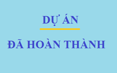 Hoàn thành sửa chữa vừa các dự án.