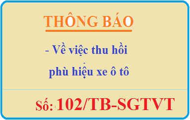 Thông báo về việc thu hồi GPLX - TB 102/TB-SGTVT ngày 20/11/2018