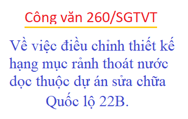 Về việc điều chỉnh thiết kế hạng mục rảnh thoát nước dọc thuộc dự án sửa chữa QL 22B.