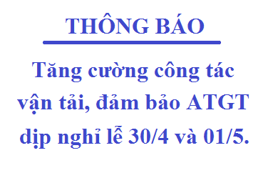 Về việc tăng cường công tác vận tải, đảm bảo ATGT trong đợt nghỉ Lễ giỗ Tổ Hùng Vương, Lễ 30/4 và 01/5 năm 2019.