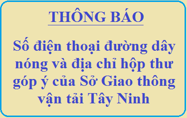 Thông báo số điện thoại đường dây nóng và địa chỉ hộp thư góp ý  của Sở Giao thông vận tải Tây Ninh