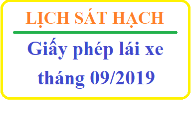 Dự kiến lịch sát hạch lái xe tháng 09/2019