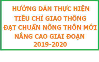 Hướng dẫn thực hiện tiêu chí giao thông tại các xã phấn đấu đạt chuẩn nông thôn mới nâng cao giai đoạn 2019-2020