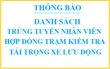 Quyết định công nhận kết quả và danh sách trúng tuyển nhân viên hợp đồng làm việc tại Trạm KTTTTX lưu động