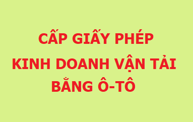 Cấp giấy phép Kinh doanh vận tải bằng ô-tô đến ngày 14/12/2020