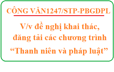 Đề nghị khai thác, đăng tải các chương trình “Thanh niên và pháp luật” 